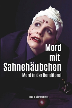 Paperback Mord mit Sahnehäubchen: Mord in der Konditorei [German] Book