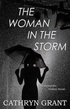 Paperback The Woman In the Storm: (A Psychological Suspense Novel) (Alexandra Mallory Book 10) Book