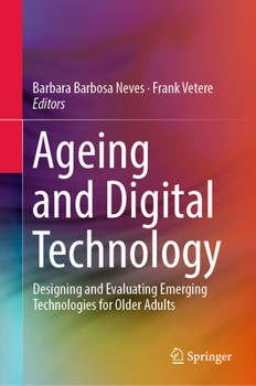 Hardcover Ageing and Digital Technology: Designing and Evaluating Emerging Technologies for Older Adults Book