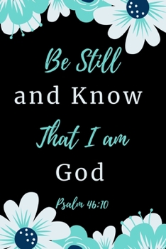 Paperback Be Still &Know That I Am God Psalm 46: 10: Bible Christian Religious Prayer Journal Book
