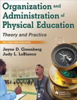 Paperback Organization and Administration of Physical Education: Theory and Practice Book