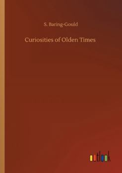 Paperback Curiosities of Olden Times Book