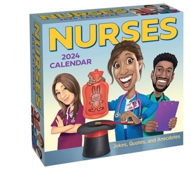 Calendar Nurses 2024 Day-To-Day Calendar: Jokes, Quotes, and Anecdotes Book