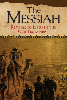 Paperback The Messiah: Revealing Jesus in the Old Testament Book