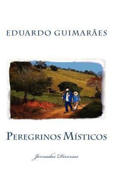 Paperback Peregrinos Místicos: Jornadas Diversas [Portuguese] Book