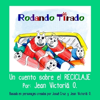 Paperback Rodando Tirado: Un cuento sobre el RECICLAJE [Spanish] Book