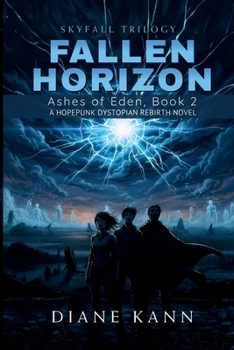 Fallen Horizon : Ashes of Eden, Book 2 (Skyfall Trilogy, book 2)