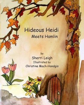 Paperback Hideous Heidi Meets Hamlin Book