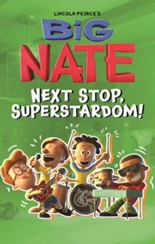 Library Binding Big Nate: Next Stop, Superstardom! Book
