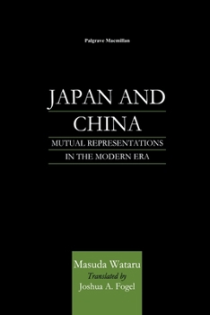 Paperback Japan and China: Mutual Representations in the Modern Era Book