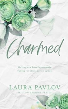 Charmed - Book #3 of the Willow Springs