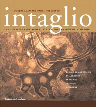 Hardcover Intaglio: The Complete Safety-First System for Creative Printmaking Book