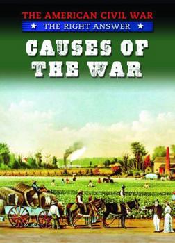 Causes of the War - Book  of the American Civil War: The Right Answer