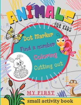 Paperback My First small Activity book: Workbook for kids 4-8 (Coloring pages, dot marker, cutting out ) Book