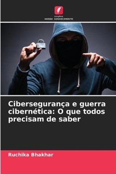 Cibersegurança e guerra cibernética: O que todos precisam de saber (Portuguese Edition)