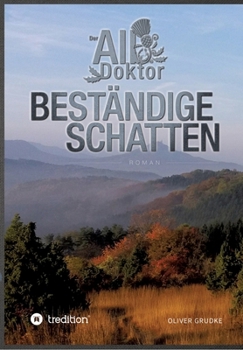 Der Alb Doktor: Beständige Schatten