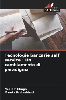 Paperback Tecnologie bancarie self service: Un cambiamento di paradigma [Italian] Book