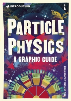 Paperback Introducing Particle Physics: A Graphic Guide Book