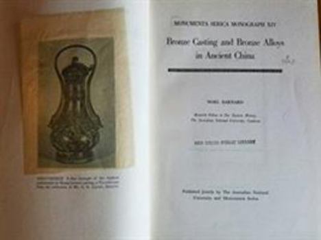 Hardcover Bronze Casting and Bronze Alloys in Ancient China Book