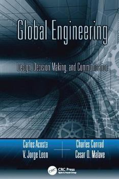 Paperback Global Engineering: Design, Decision Making, and Communication Book