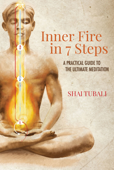 Paperback Inner Fire in 7 Steps: A Practical Guide to the Ultimate Meditation Book