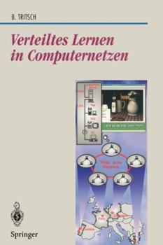 Paperback Verteiltes Lernen in Computernetzen: Eine Tele-Media-Trainingsarchitektur [German] Book