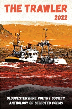 Paperback The Trawler 2022: Gloucestershire Poetry Society Anthology of Selected Poems Book