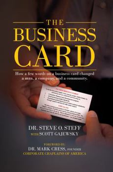 Hardcover The Business Card: How a Few Words on a Business Card Changed a Man, a Company, and a Community Book