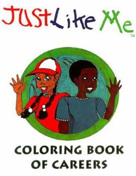 Just Like Me : A Coloring Book of Careers