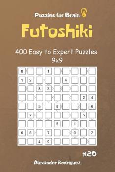 Paperback Puzzles for Brain - Futoshiki 400 Easy to Expert Puzzles 9x9 vol.20 Book