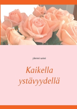 Paperback Kaikella ystävyydellä [Finnish] Book