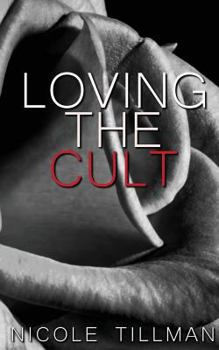 Loving the Cult - Book #1 of the Forced Home