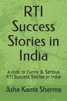 Paperback RTI Success Stories in India: A look to Funny & Serious RTI Success Stories in India Book