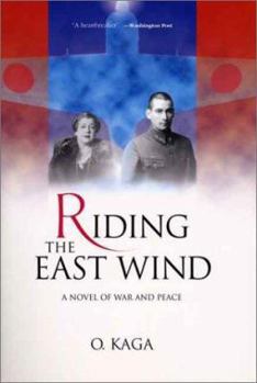 Paperback Riding the East Wind: A Novel of War and Peace Book