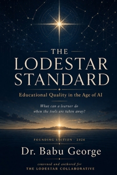 THE LODESTAR STANDARD: Educational Quality in the Age of AI