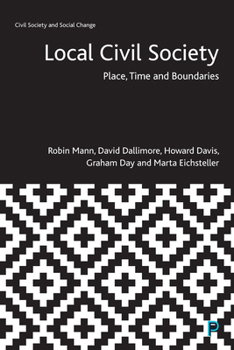 Hardcover Local Civil Society: Place, Time and Boundaries Book