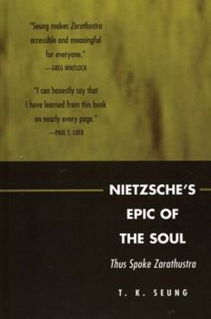 Hardcover Nietzsche's Epic of the Soul: Thus Spoke Zarathustra Book