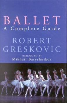 Hardcover Ballet : A Complete Guide Book