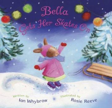 Hardcover Bella Gets Her Skates on Book