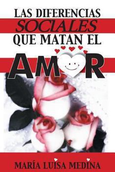 Paperback Las Diferencias Sociales Que Matan El Amor [Spanish] Book