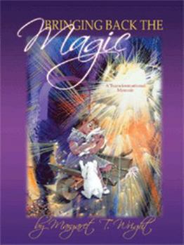 Paperback Bringing Back the Magic: A Transformational Memoir Book
