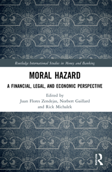 Paperback Moral Hazard: A Financial, Legal, and Economic Perspective Book