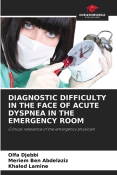 Paperback Diagnostic Difficulty in the Face of Acute Dyspnea in the Emergency Room Book