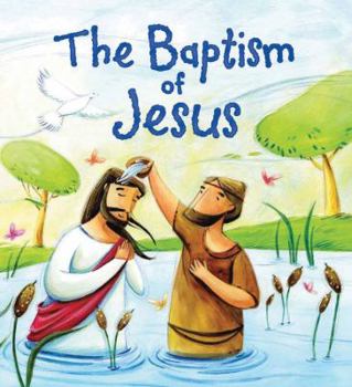 Hardcover My First Bible Stories (New Testament): The Baptism of Jesus Book