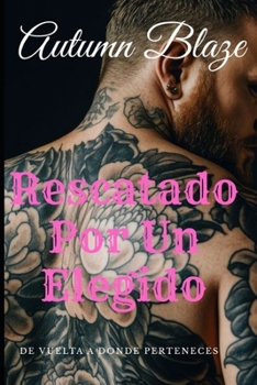Paperback RESCUED By A Chosen: Spanish Edition [Spanish] Book