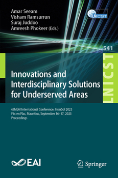 Paperback Innovations and Interdisciplinary Solutions for Underserved Areas: 6th Eai International Conference, Intersol 2023, Flic En Flac, Mauritius, September Book