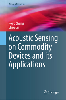 Hardcover Acoustic Sensing on Commodity Devices and Its Applications Book