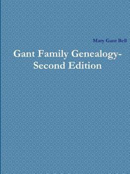 Paperback Gant Family Genealogy - Second Edition Book