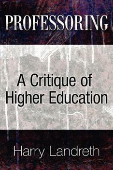 Paperback Professoring: A Critique of Higher Education Book