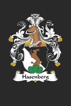 Hasenberg: Hasenberg Coat of Arms and Family Crest Notebook Journal (6 x 9 - 100 pages)